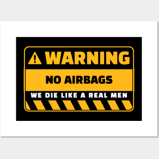 No Airbags We Die Like Real Men Funny Saying Posters and Art